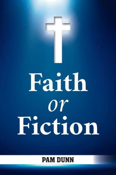 Cover for Pam Dunn · Faith or Fiction (Paperback Book) (2021)
