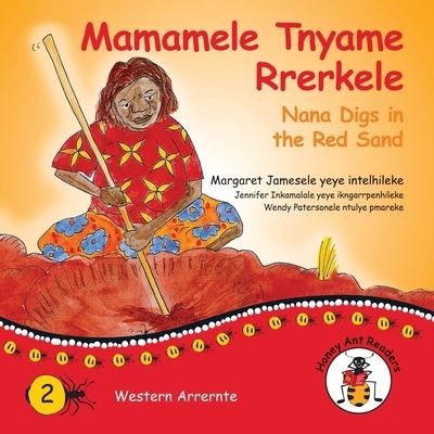 Cover for Margaret James · Mamamele Tnyame Rrerkele - Nana Digs In The Red Sand (Paperback Book) (2021)