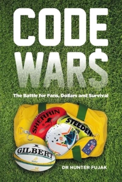 Cover for Dr Hunter Fujak · Code Wars: The Battle for Fans, Dollars and Survival (Paperback Book) (2021)