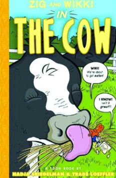 Cover for Nadja Spiegelman · Zig And Wikki In 'the Cow' (Hardcover Book) (2012)