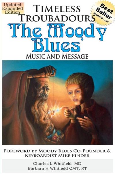 Cover for Whitfield, Dr Charles, MD · Timeless Troubadours: The Moody Blues Music and Message (Paperback Book) [2nd Revised, Exp'd edition] (2013)