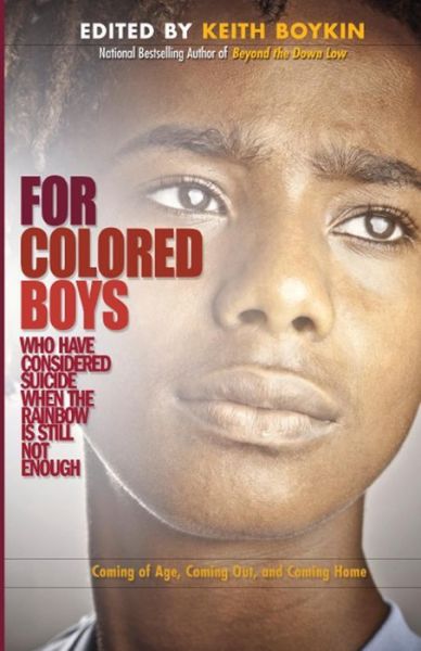 Keith Boykin · For Colored Boys Who Have Considered Suicide When the Rainbow Is Still Not Enough: Coming of Age, Coming Out, and Coming Home (Pocketbok) (2012)