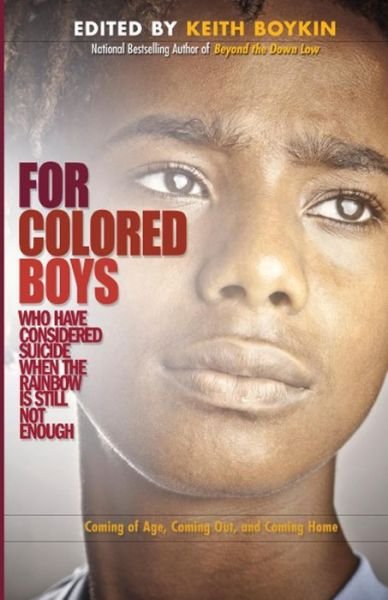 Keith Boykin · For Colored Boys Who Have Considered Suicide When the Rainbow Is Still Not Enough: Coming of Age, Coming Out, and Coming Home (Paperback Bog) (2012)