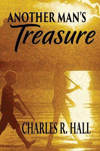 Cover for Charles R Hall · Another Man's Treasure (Paperback Book) (2013)