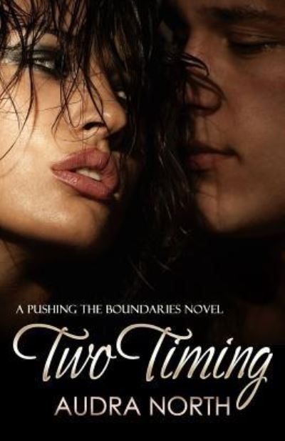 Cover for Audra North · Two Timing (Taschenbuch) (2017)