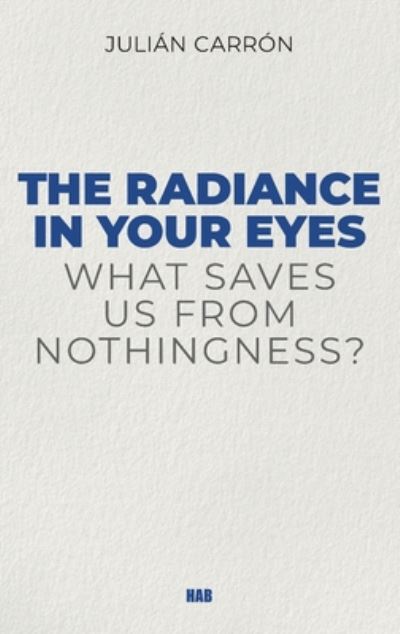 Brilliance in Your Eyes - Julian Carron - Books - Human Adventure Books - 9781941457153 - August 5, 2020