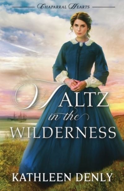 Waltz in the Wilderness - Kathleen Denly - Books - Misty M. Beller Books, Inc. - 9781942265153 - October 25, 2019