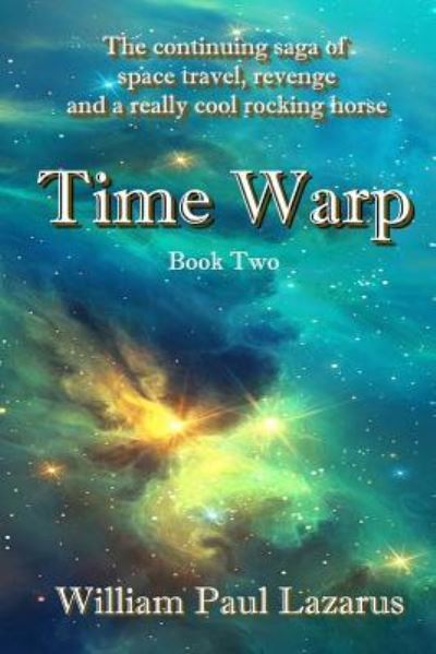 Time Warp - William Paul Lazarus - Books - Wolfsinger Pub - 9781942450153 - December 8, 2015