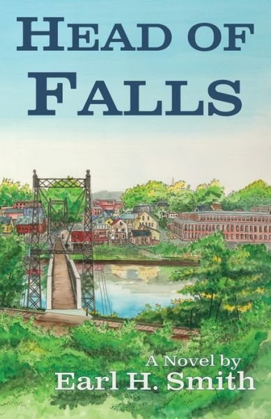 Head of Falls - Earl H Smith - Libros - North Country Press - 9781943424153 - 1 de noviembre de 2016