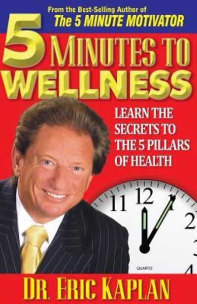 Cover for Eric Kaplan · 5 Minutes to Wellness (Paperback Book) (2012)