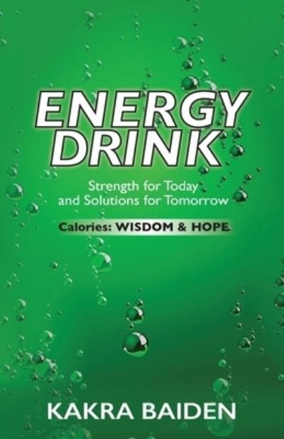 Cover for Kakra Baiden · Energy Drink: Calories: Wisdom and Hope (Paperback Book) (2020)