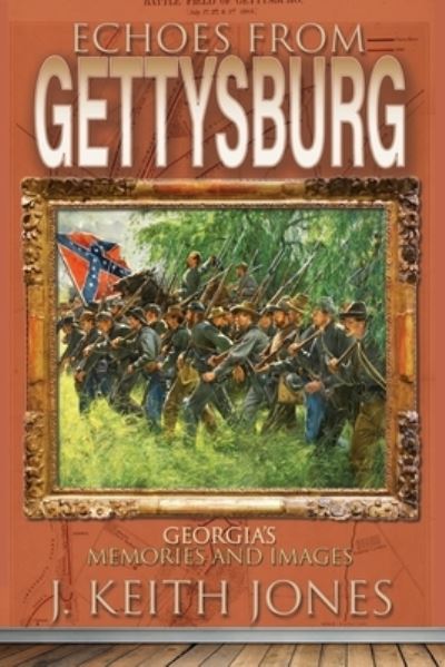 Cover for J Keith Jones · Echoes From Gettysburg (Taschenbuch) (2021)