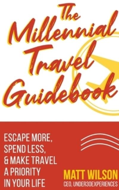 Cover for Matt Wilson · The Millennial Travel Guidebook (Innbunden bok) (2020)