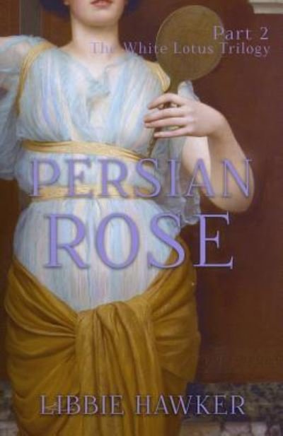 Cover for Libbie Hawker · Persian Rose (Paperback Bog) (2017)