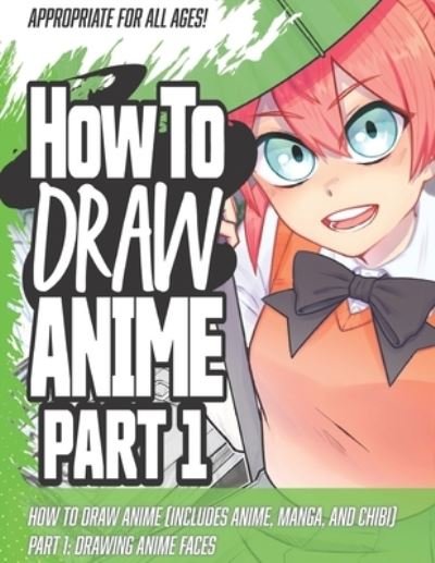 Cover for Joseph Stevenson · How to Draw Anime Part 1: Drawing Anime Faces - How to Draw Anime (Paperback Bog) (2020)