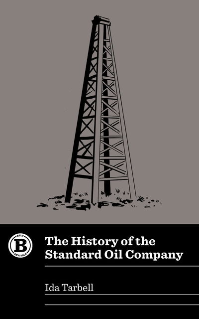 Cover for Ida Tarbell · History of the Standard Oil Company (Book) (2018)