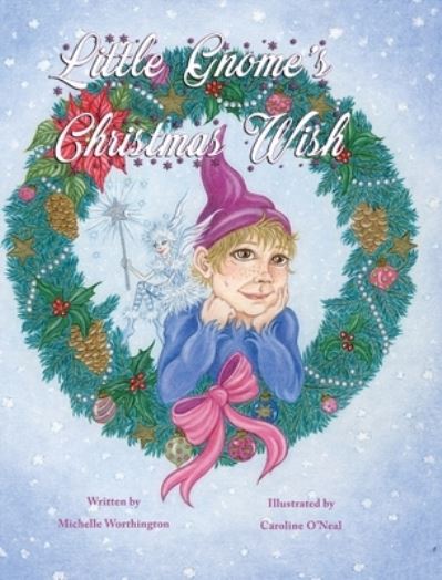 Cover for Michelle Worthington · Little Gnome's Christmas Wish (Hardcover Book) (2019)