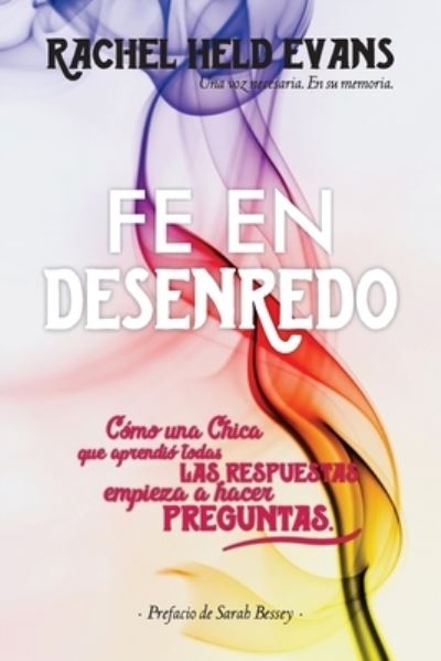 Fe en Desenredo - Rachel Held Evans - Livros - JUANUNO1 Ediciones - 9781951539153 - 3 de dezembro de 2019