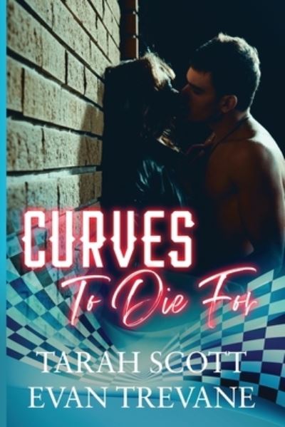 Cover for Tarah Scott · Curves to Die For (Paperback Book) (2021)