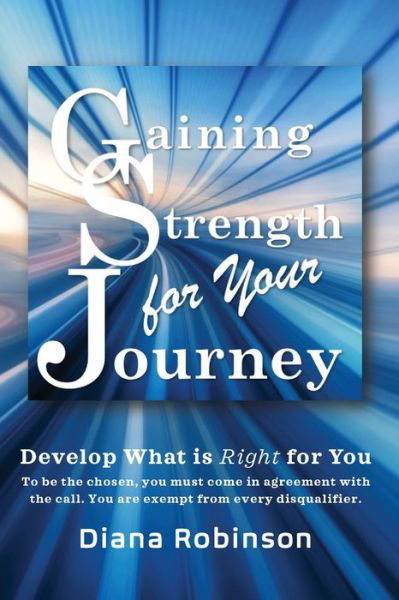 Cover for Diana Robinson · Gaining Strength for Your Journey (Buch) (2021)