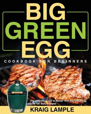 Cover for Kraig Lample · Big Green Egg Cookbook for Beginners (Paperback Book) (2020)