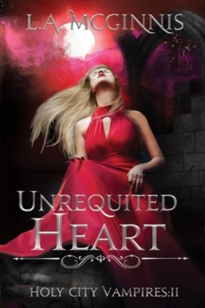 Cover for L a McGinnis · Unrequited Heart (Paperback Book) (2019)