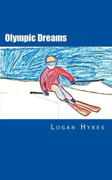 Cover for Logan Hykes · Olympic Dreams (Paperback Book) (2017)