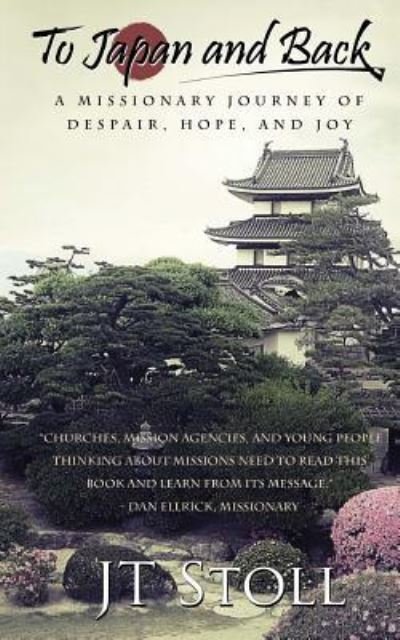 Cover for Jt Stoll · To Japan and Back (Paperback Bog) (2017)