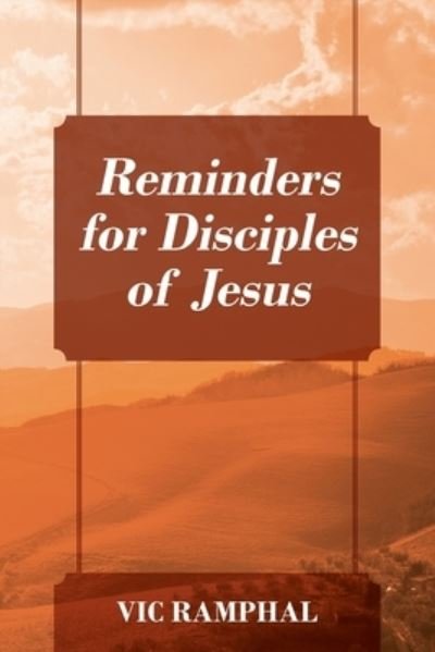 Cover for Vic Ramphal · Reminders for Disciples of Jesus (Book) (2021)