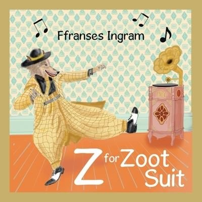 Cover for Ffranses Ingram · Z for Zoot Suit (Bok) (2021)