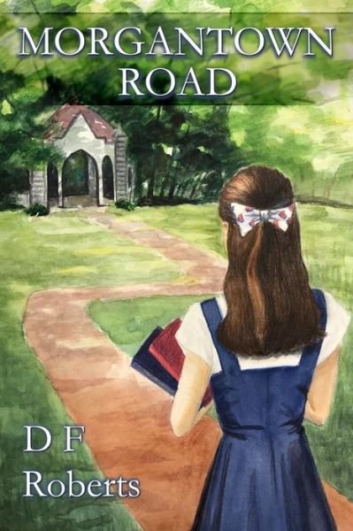 Cover for D F Roberts · Morgantown Road (Paperback Book) (2018)