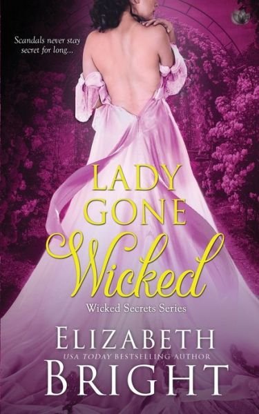 Elizabeth Bright · Lady Gone Wicked (Paperback Bog) (2018)