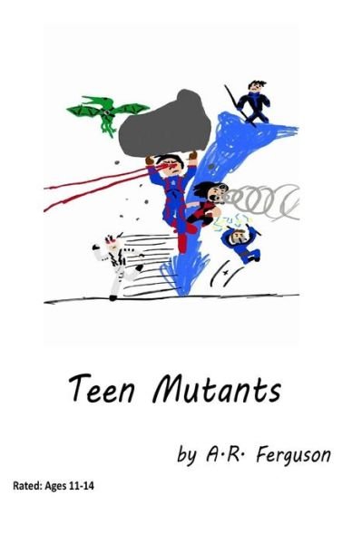 Cover for A R Ferguson · Teen Mutants (Pocketbok) (2018)