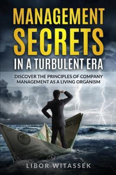 Cover for Libor Witassek · Management Secrets in a Turbulent Era (Paperback Book) (2018)