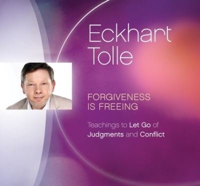 Cover for Eckhart Tolle · Forgiveness Is Freeing: Teachings to Let Go of Judgments and Conflict (Audiobook (CD)) (2021)
