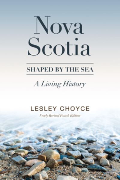 Cover for Lesley Choyce · Nova Scotia: Shaped by the Sea (Paperback Book) (2020)