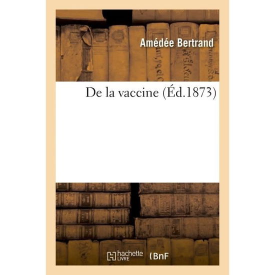 Cover for Amédée Bertrand · De La Vaccine (Paperback Book) (2017)