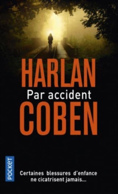 Par accident - Harlan Coben - Livres - Pocket - 9782266292153 - 3 octobre 2019