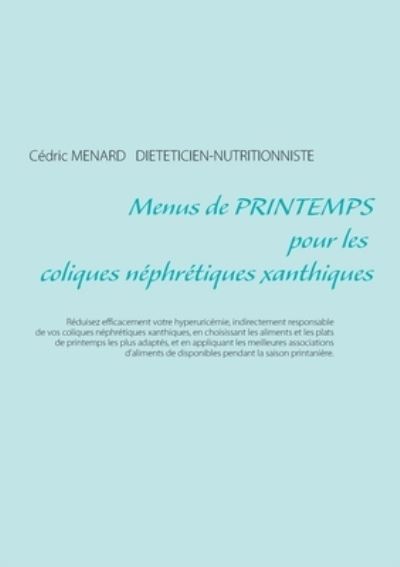 Cover for Cedric Menard · Menus de printemps pour les coliques nephretiques xanthiques (Pocketbok) (2021)