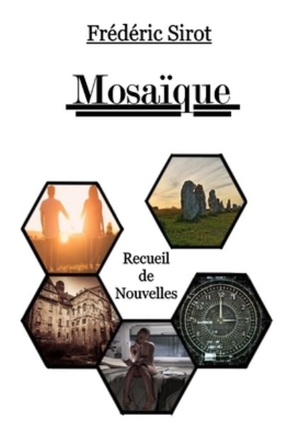 Cover for Frederic Sirot · Mosaique: recueil de nouvelles (Paperback Book) (2021)