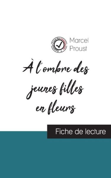 Cover for Marcel Proust · A l'ombre des jeunes filles en fleurs de Marcel Proust (fiche de lecture et analyse complete de l'oeuvre) (Paperback Bog) (2023)
