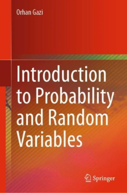 Cover for Orhan Gazi · Introduction to Probability and Random Variables (Hardcover Book) [2023 edition] (2023)