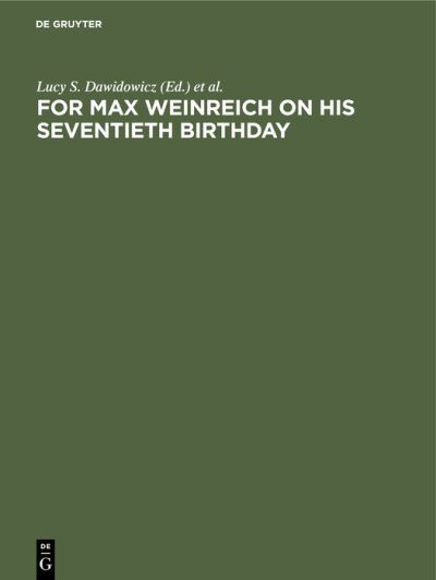 Cover for Lucy S. Dawidowicz · For Max Weinreich on His Seventieth Birthday (Book) (1964)