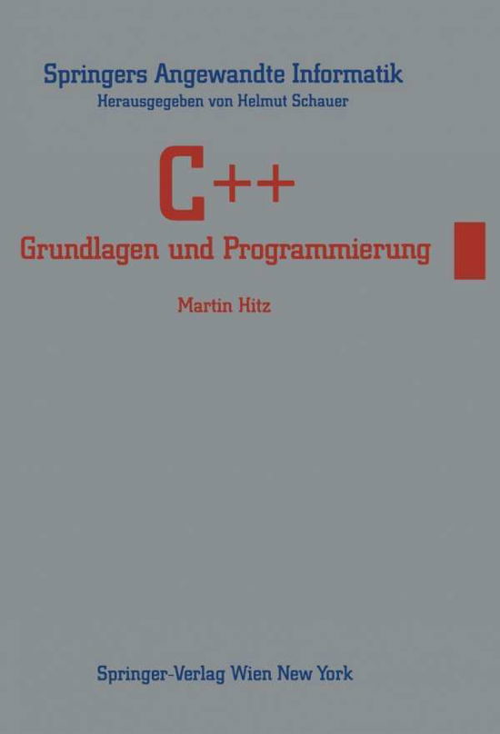 Martin Hitz · C++: Grundlagen Und Programmierung - Springers Angewandte Informatik (Pocketbok) [1992 edition] (1992)