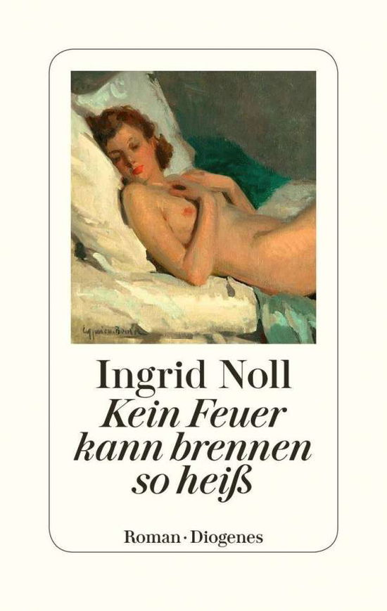 Cover for Noll · Kein Feuer kann brennen so heiß (Book)