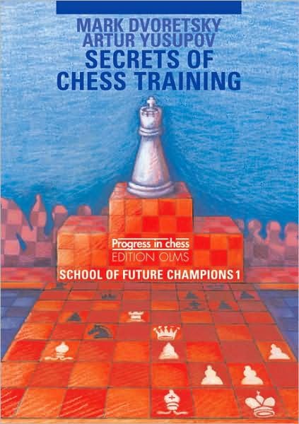 Cover for Mark Dvoretsky · Secrets of Chess Training: School of Future Champions -- Volume 1 (Paperback Bog) (2022)