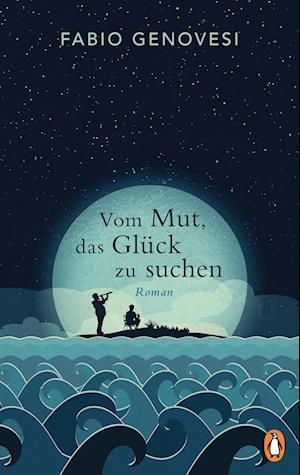 Cover for Fabio Genovesi · Vom Mut, Das Glück Zu Suchen (Book)