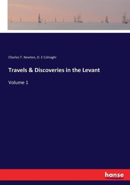 Travels & Discoveries in the Lev - Newton - Books -  - 9783337344153 - October 14, 2017