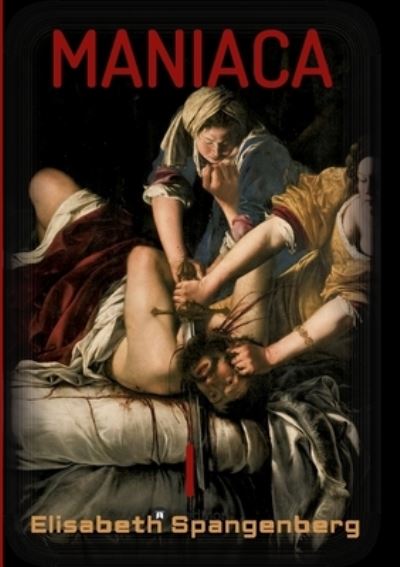 Cover for Elisabeth Spangenberg · Maniaca (Paperback Book) (2021)