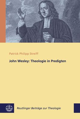 Cover for Streiff · John Wesley: Theologie in Predi (Book) (2019)